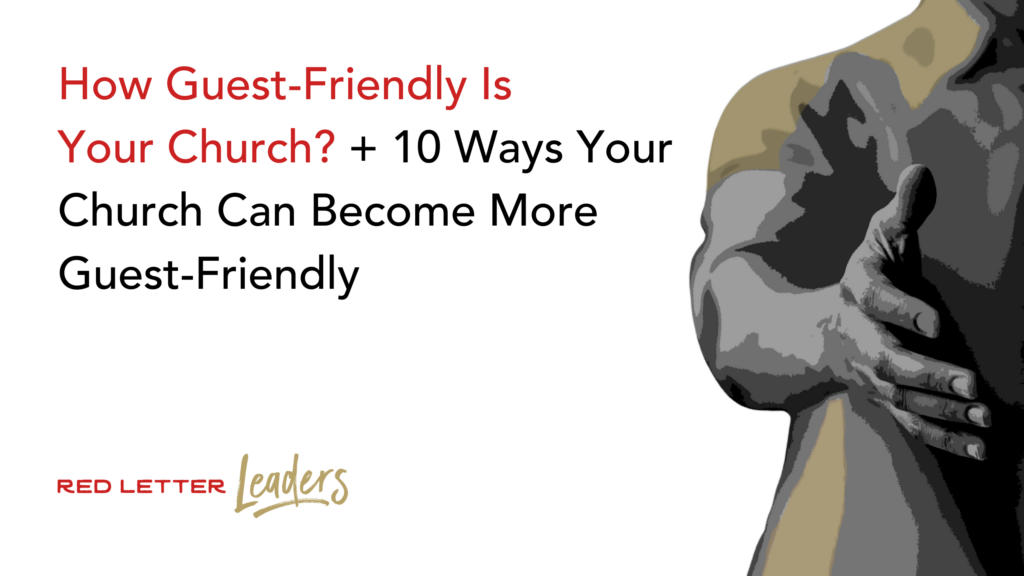 How Guest Friendly is your church?