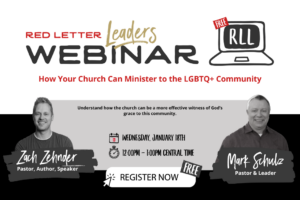 Red Letter Leaders Monthly Webinar - How Your Church Can Minister to the LGBTQ+ Community