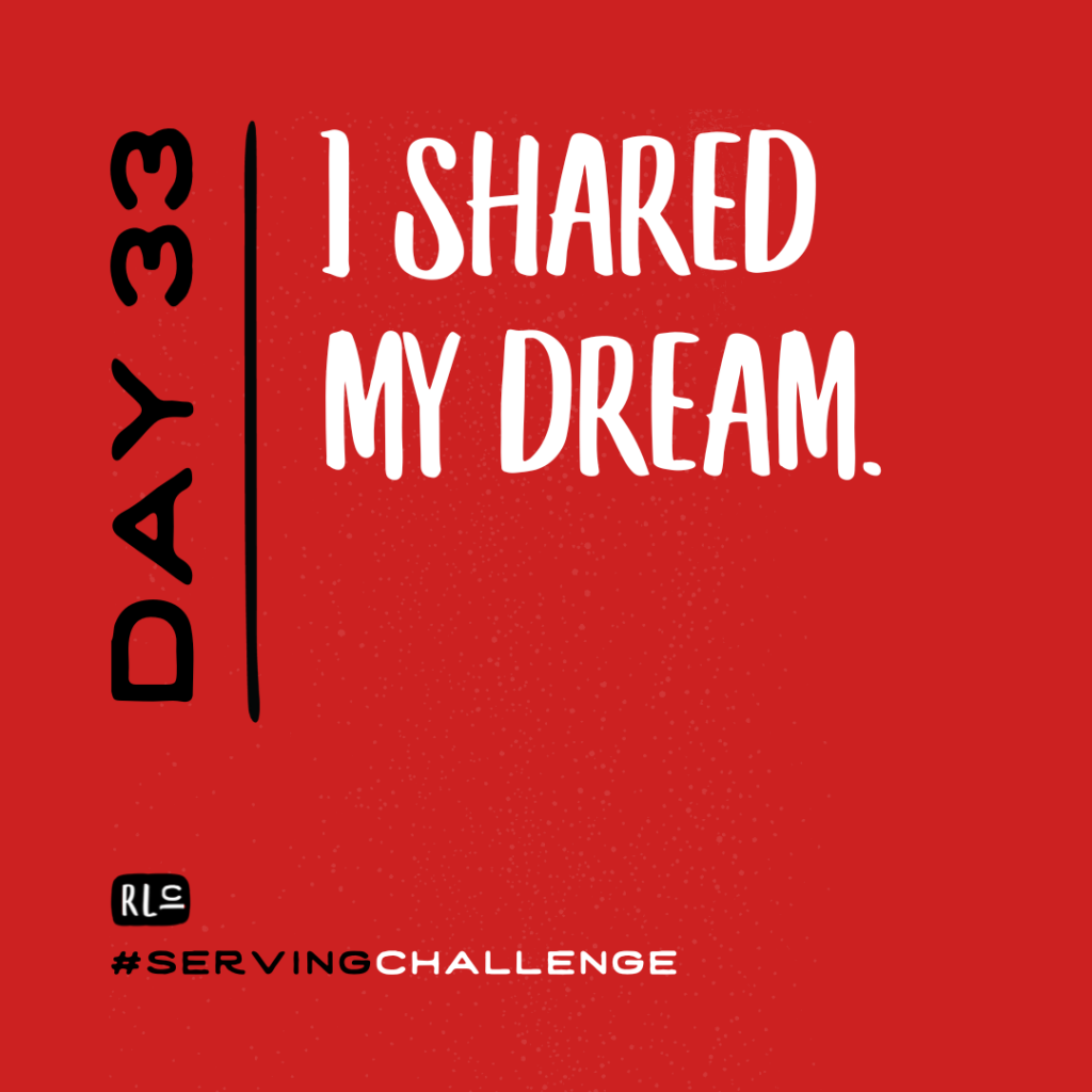 Day 33 - I shared my dream.