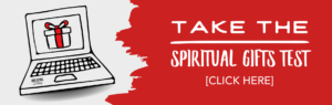 Discover Your Spiritual Gifts by taking our free spiritual gift test