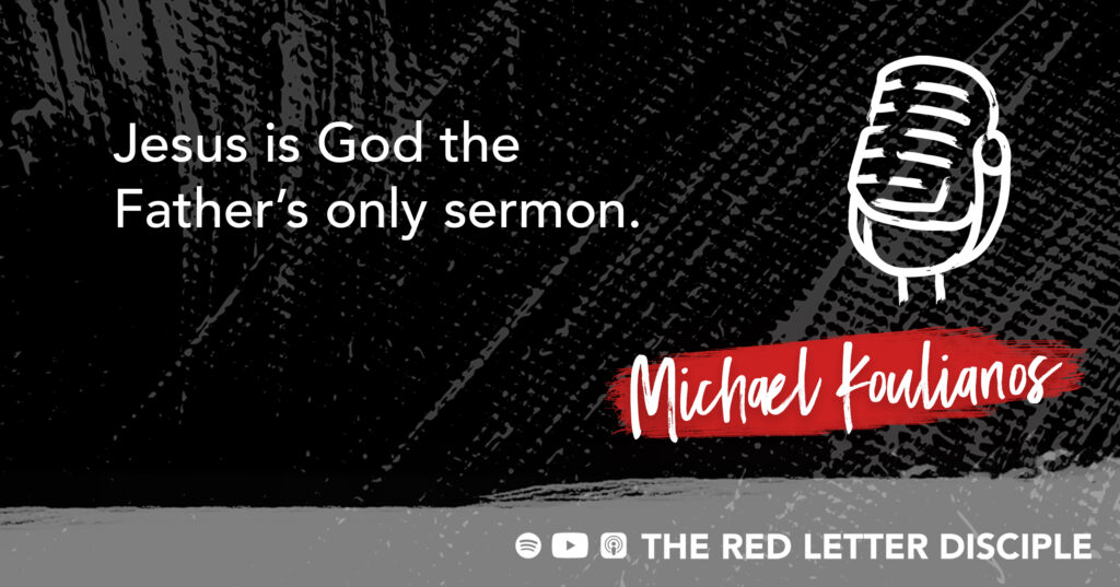 Michael Koulianos Quote on The Red Letter Disciple
