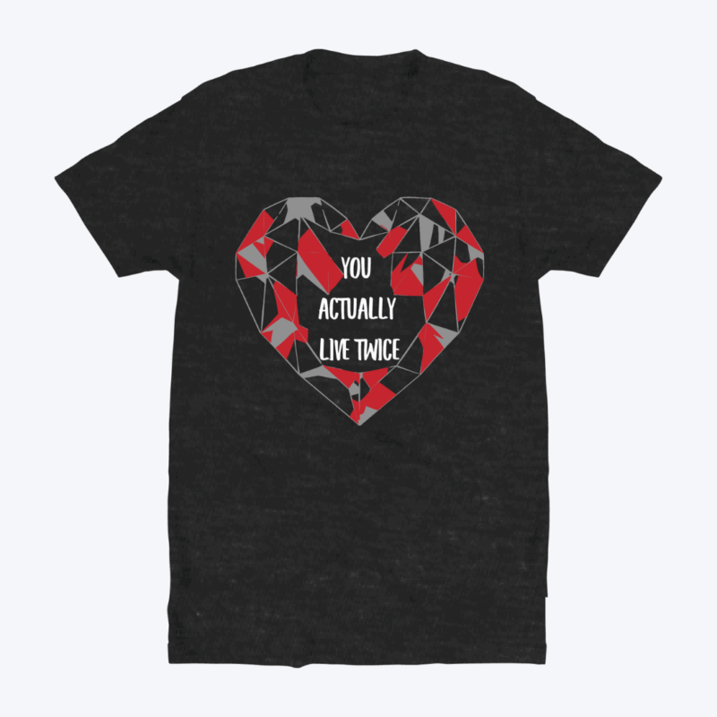 "You Actually Live Twice" T-shirt